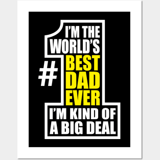 World's Number One Dad Big Deal Father Father's Day Posters and Art